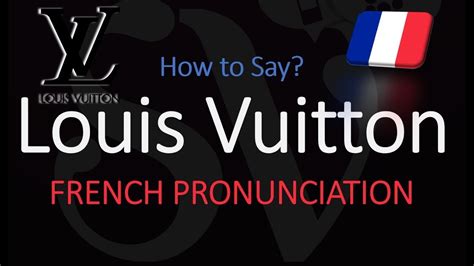 louis vuitton pronunciation french|Louis Vuitton pronounce in french.